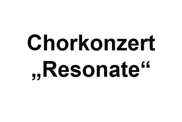 Chorkonzert „RESONATE“ mit dem Württembergischen Kammerchor
